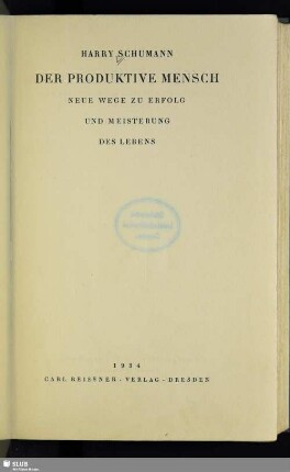 Der produktive Mensch : neue Wege zu Erfolg und Meisterung des Lebens
