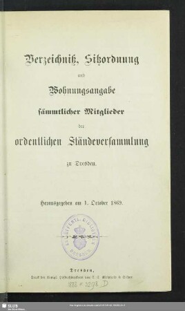 1869: Verzeichniß, Sitzordnung und Wohnungsangabe sämmtlicher Mitglieder der Ordentlichen Ständeversammlung zu Dresden