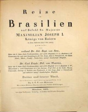 Reise in Brasilien : auf Befehl Sr. Majestät Maximilian Joseph I., Königs von Baiern in den Jahren 1817 bis 1820 gemacht und beschrieben. 3