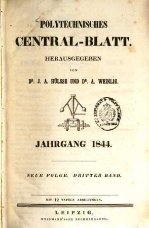 Polytechnisches Centralblatt. 1844, [1] = N.F., Bd. 3