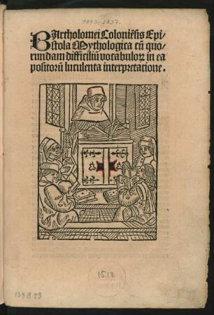 BArtholomei Coloniẽsis Epi-||stola Mythologica cũ quo-||rundam difficiliũ vocabulo#[rum] in ea || positorũ luculenta interpretatione.||