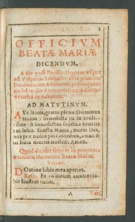 Officium Beatae Mariae Dicendum. A die post Purificationem usque ad Vesperas Sabbathi ante primam Dominicam Adventus ...