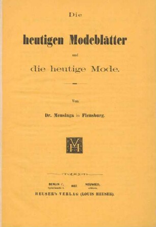 Die heutigen Modeblätter und die heutige Mode
