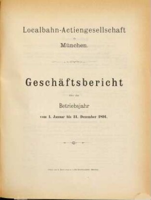 Geschäftsbericht : über das Betriebsjahr .... 1891