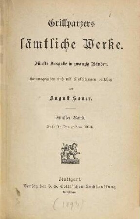 Grillparzers sämtliche Werke : Fünfte Ausgabe in zwanzig Bänden, 5. Das goldene Vließ