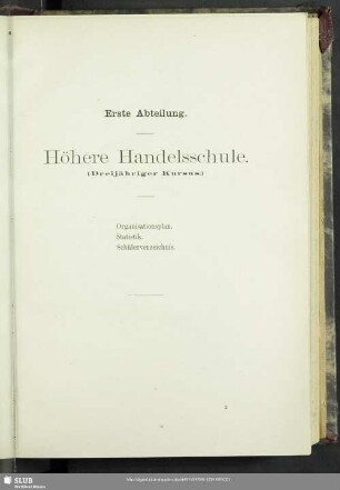 Erste Abteilung. Höhere Handesschule (Dreijähriger Kurs)