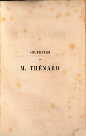Souvenirs de M. Thénard : lus en séance de rentrée de l'École de Pharmacie le 11 novembre 1857