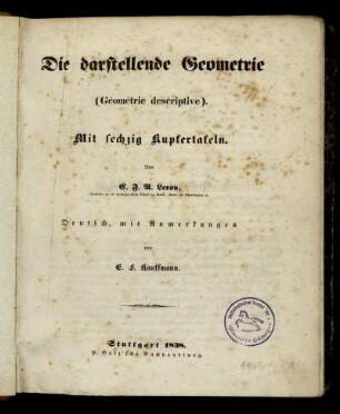 Die darstellende Geometrie : (Géométrie descriptive) ; Mit sechzig Kupfertafeln