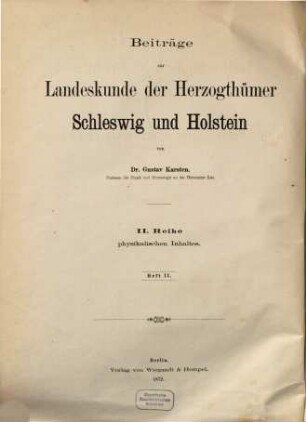 Beiträge zur Landeskunde der Herzogthümer Schleswig und Holstein. Reihe 2, Physikalischen Inhaltes, 2. 1872