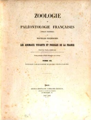 Zoologie et paléontologie françaises (animaux vertébrés) : ou nouvelles recherches sur les animaux vivants et fossiles de la France, 3. Contenant l'atlas composé de quatre-vingts planches