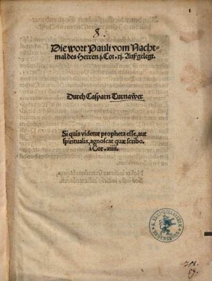 Die wort Pauli vom Nachtmal des Herren i. Cor. xi. Außgelegt