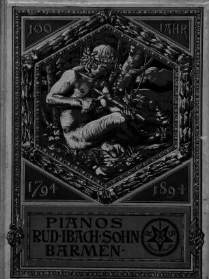 Das Haus Rud. Ibach Sohn, Barmen - Köln : 1794 - 1894 ; ein Rückblich beim Eintritt in das zweite Jahrhundert seines Bestehens