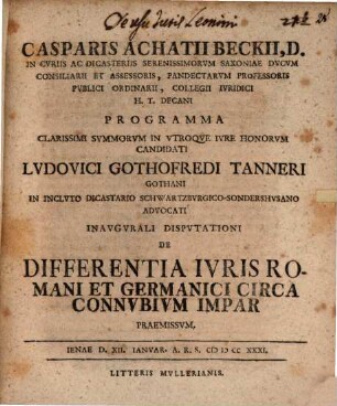 Casparis Achatii Beckii ... programma clarissimi summorum in utroque iure honorum candidati Ludovici Gothofredi Tanneri ... inaugurali disputationi de differentia iuris Romani et Germanici circa connubium impar praemissum