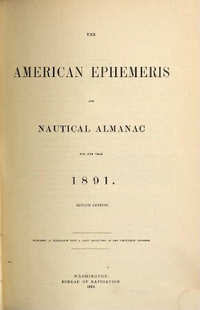 The American ephemeris and nautical almanac : for the year. 1891. - 1890