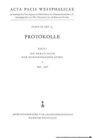 Acta pacis Westphalicae, 3,A,1,1. Die Beratungen der kurfürstlichen Kurie ; 1645 - 1647