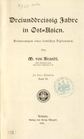 Bd. 3: Dreiunddreissig Jahre in Ost-Asien : Erinnerungen eines deutschen Diplomaten