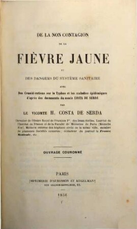 De la non contagion de la fièvre jaune et des dangers du système sanitaire : Ouvrage couronné