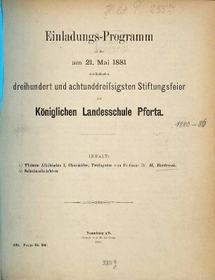 Einladungs-Programm zu der am ... stattfindenden ... Stiftungsfeier der Königlichen Landesschule Pforta. 1880/81