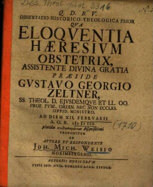 Dissertatio Historico-Theologica ... Qva Eloqventia Hæresium Obstetrix, Dissertatio Prior