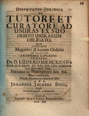 Disp. iur. de tutore et curatore ad usuras ex suo debito usurarum obligita