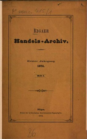 Rigaer Handels-Archiv. 1. 1874