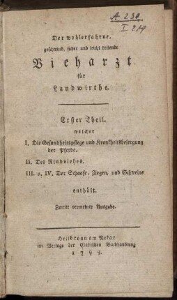 T.1: Der wohlerfahrne, geschwind, sicher und leicht heilende Vieharzt für Landwirthe. Erster Theil.