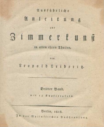 Bd. 3: Ausführliche Anleitung zur Zimmerkunst in allen ihren Theilen