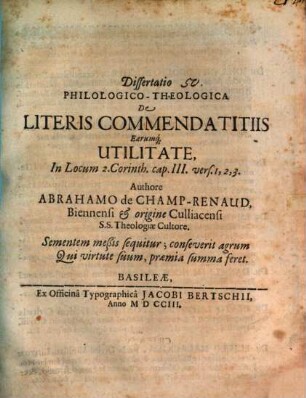 Diss. philol.-theol. de literis commendatitiis earumque utilitate : In locum 2. Corinth. cap. III. vers. 1, 2, 3