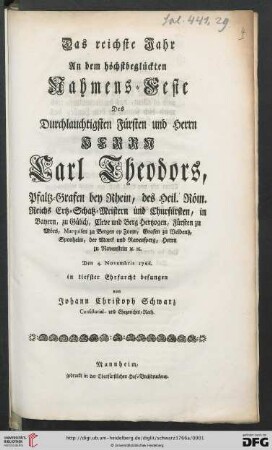 Das reichste Jahr An dem höchstbeglückten Nahmens-Feste Des Durchlauchtigsten Fürsten und Herrn ... Carl Theodors, Pfaltz-Grafen bey Rhein ...