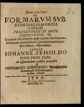 6: In qua ad obiectiones, quae contra eductionem formarum materialium e potentia materiae proferri solent, respondetur : ad diem Novemb.