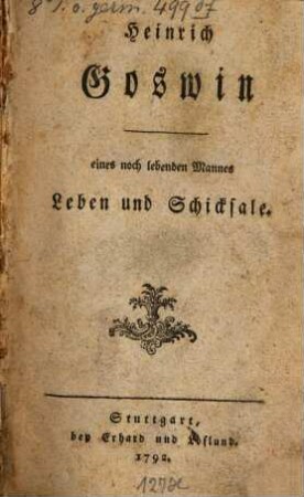 Heinrich Goswin : eines noch lebenden Mannes Leben und Schicksale