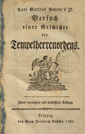 Karl Gottlob Anton's D. Versuch einer Geschichte des Tempelherrenordens
