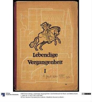 Lebendige Vergangenheit. Geschichtsbuch für Real- und Mittelschulen, I.