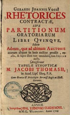 Gerardi Joannis Vossi Rhetorices Contractae, Sive Partitionum Oratoriarum Libri Qvinqve