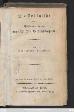 Die Postkutsche oder Schwärmereyen menschlicher Leidenschaften : Ein satyrisch komischer Roman