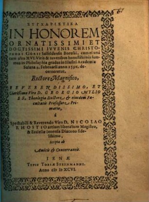 Syncharistika In Honorem Ornatissimi Et Doctissimi Iuvenis Christophori Gorii Salfeldensis Borussi, cum ei ... summus in Philosophia gradus in Illustri Academia Salana ... decerneretur ...