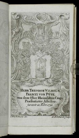 Herr Theodor Wilhelm Frantz von Pütz,[...] - Herr Georg Philipp v. Fleckenbühl genant Burgel.