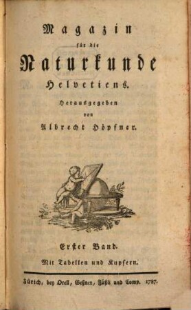 Magazin für die Naturkunde Helvetiens. 1, 1. 1787