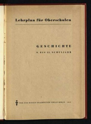 1953: Geschichte : 9. bis 12. Schuljahr ; 9. bis 12. Schuljahr