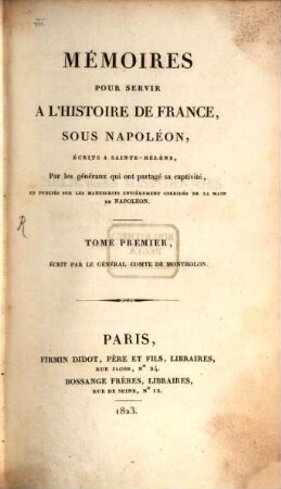 Mémoires pour servir à l'histoire de France sous Napoléon. Tome Premier, Mélanges Historiques. Notes