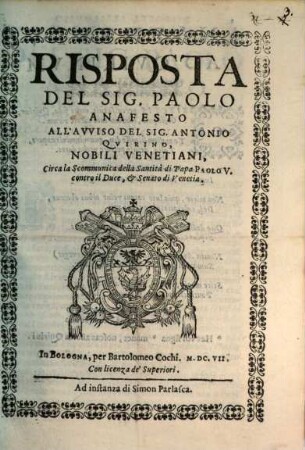 Riposta all'Avviso del Sign. Ant. Quirino circa la scomunica della Santità di Papa Paolo V. contra il Duce et Senato di Venetia