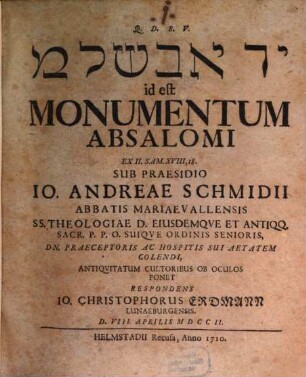 Monumentum Absalomi, ex 2 Sam. XVIII,18.