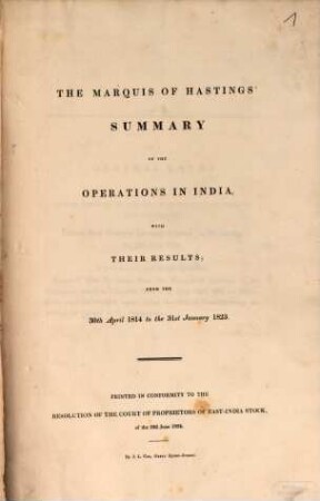 The Marquis of Hastings Summary of the operations in India : with their results ; from the 30 April 1814 to the 31 Jan. 1823