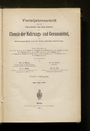 5.1890: Vierteljahresschrift über die Fortschritte auf dem Gebiete der Chemie der Nahrungs- und Genußmittel, der Gebrauchsgegenstände sowie der hierher gehörenden Industriezweige