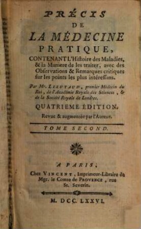 Précis De La Médecine Pratique : Contenant L'Histoire des Maladies, & la Maniere de les traiter, avec des Observations & Remarques critiques sur les points les plus intéressans, 2