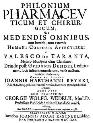 Philonium Pharmaceuticum Et Chirurgicum, De Medendis Omnibus, cum internis, tum externis Humani Corporis Affectibus