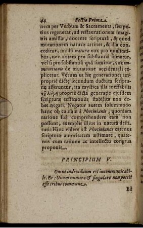 Principium V. Omne individuum est incommunicabile. Et; Unum numero & singulare non potest esse tribus commune.
