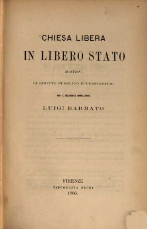 Chiesa libera in libero stato : Quistioni di diritto pubblico ecclesiastico