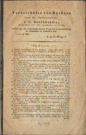 Verzeichniss von Büchern aus der Verlassenschaft I. C. Burckhardts, Mitgliedes der kön. Akademie zu Paris, welche um die beigesetzten Preise bei Unterzeichnetem in Commission zu verkaufen sind