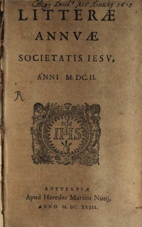 Literae annuae Societatis Jesu. [13.] 1602 (1618)